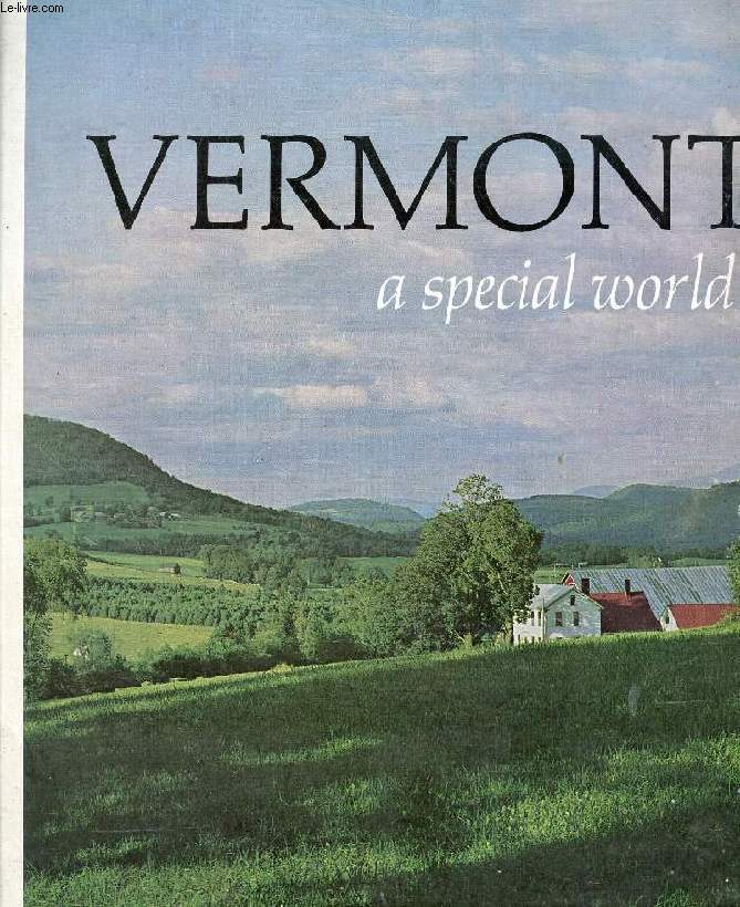VERMONT, A SPECIAL WORLD