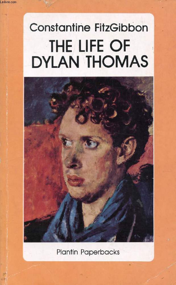 THE LIFE OF DYLAN THOMAS
