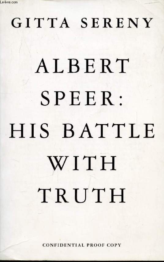 ALBERT SPEER: HIS BATTLE WITH TRUTH