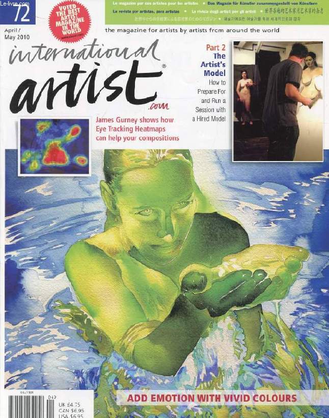 INTERNATIONAL ARTIST, N 72, APRIL-MAY 2010 (Contents: The Artist's Model, Part 2, How to prepare for and run a session with a hired model. James Gurney shows how eye tracking heatmaps can help your compositions. Add emotion with vivid colours...)