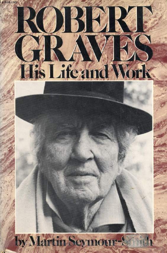 ROBERT GRAVES, HISLIFE AND WORK