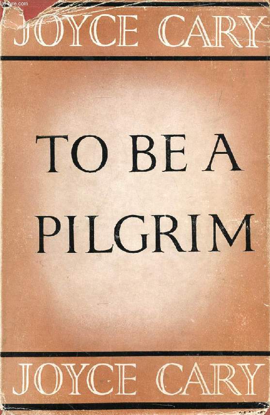 TO BE A PILGRIM