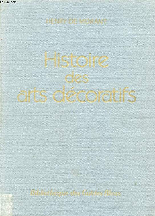 HISTOIRE DES ARTS DECORATIFS DES ORIGINES A NOS JOURS