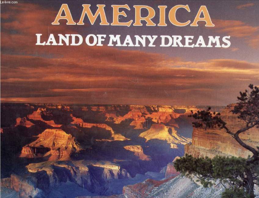 AMERICA, LAND OF MANY DREAMS