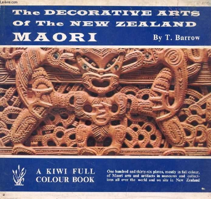 THE DECORATIVE ARTS OF THE NEW ZEALAND MAORI