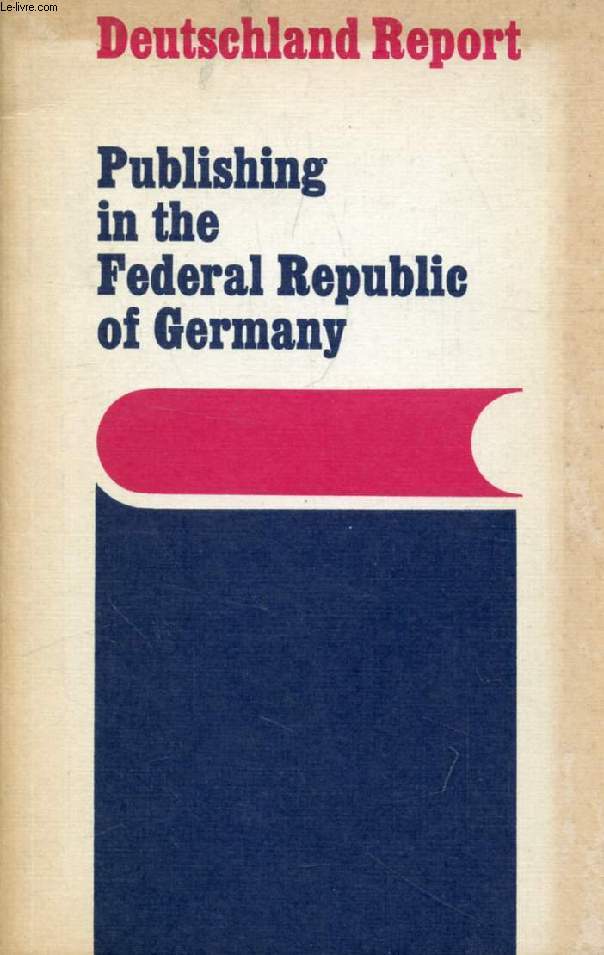 PUBLISHING IN THE FEDERAL REPUBLIC OF GERMANY