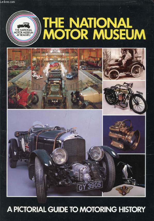 THE NATIONAL MOTOR MUSEUM, A Pictorial Guide to Motoring History
