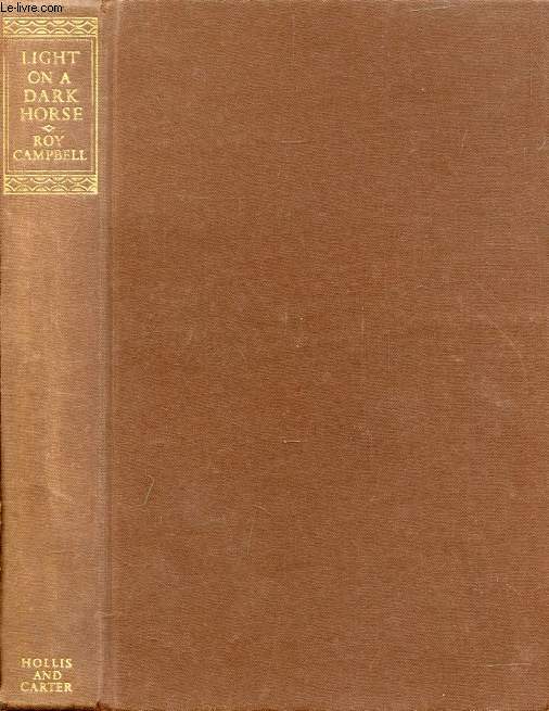 LIGHT ON A DARK HORSE, An Autobiography (1901-1935)