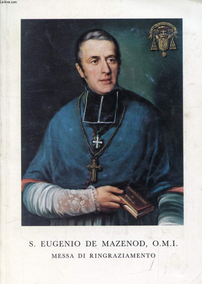 S. EUGENIO DE MAZENOD, O. M. I., MESSA DI RINGRAZIAMENTO