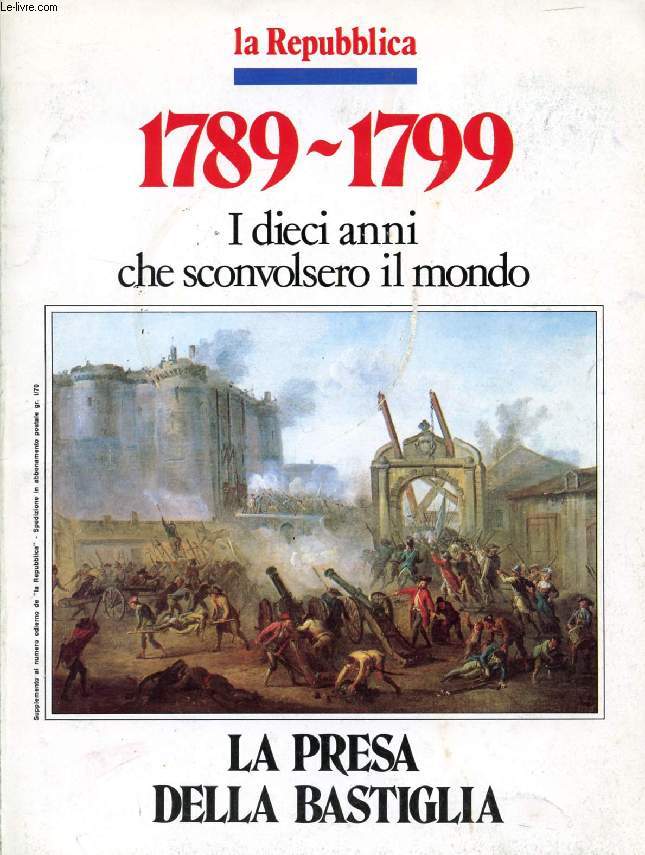 1789-1799, I DIECI ANNI CHE SCONVOLSERO IL MONDO, 2 VOLUMI