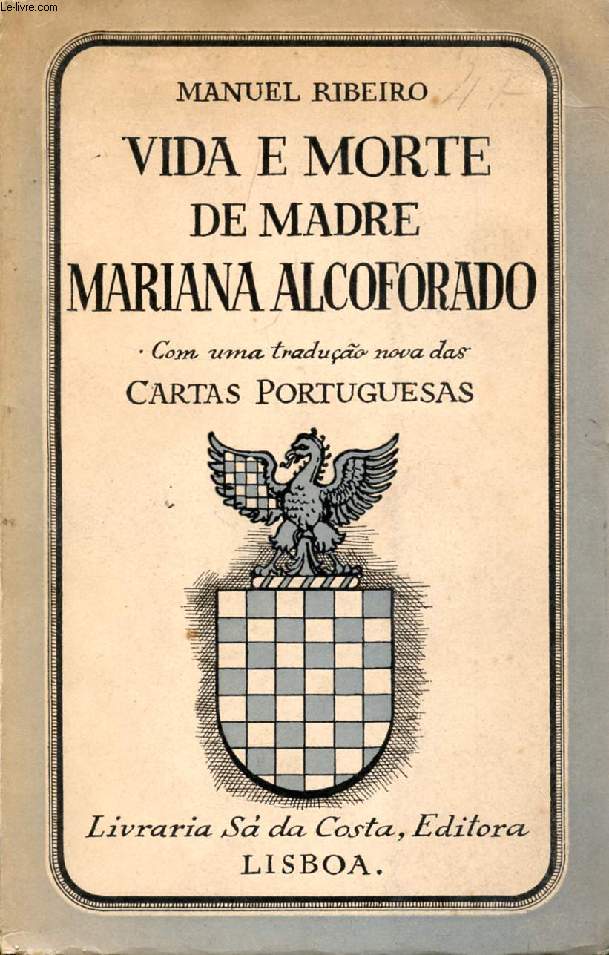 VIDA E MORTE DE MADRE MARIANA ALCOFORADO (1640-1723)