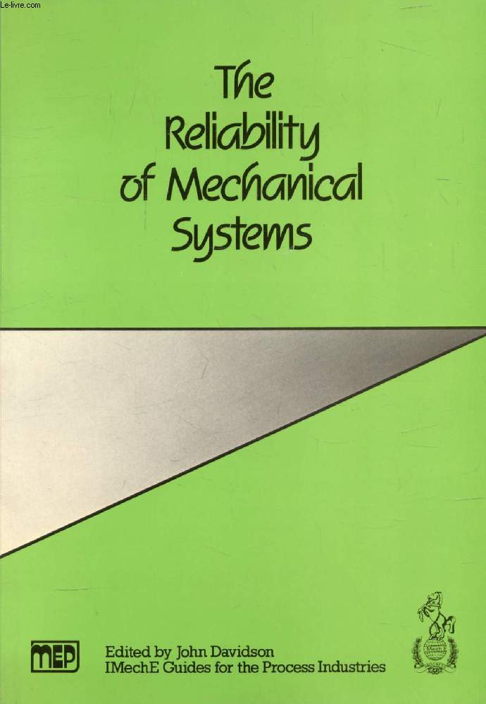 THE RELIABILITY OF MECHANICAL SYSTEMS