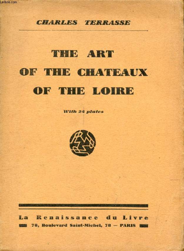 THE ART OF THE CHATEAUX OF THE LOIRE