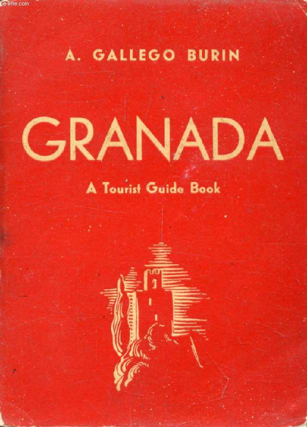 GRANADA, A Tourist Guide Book