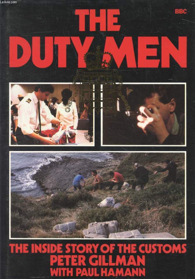 THE DUTY MEN, THE INSIDE STORY OF THE CUSTOMS