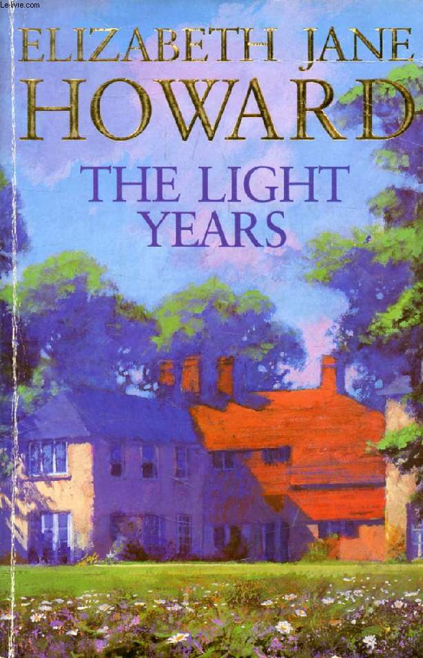 THE LIGHT YEARS (The Cazalet Chronicle, Vol. 1)