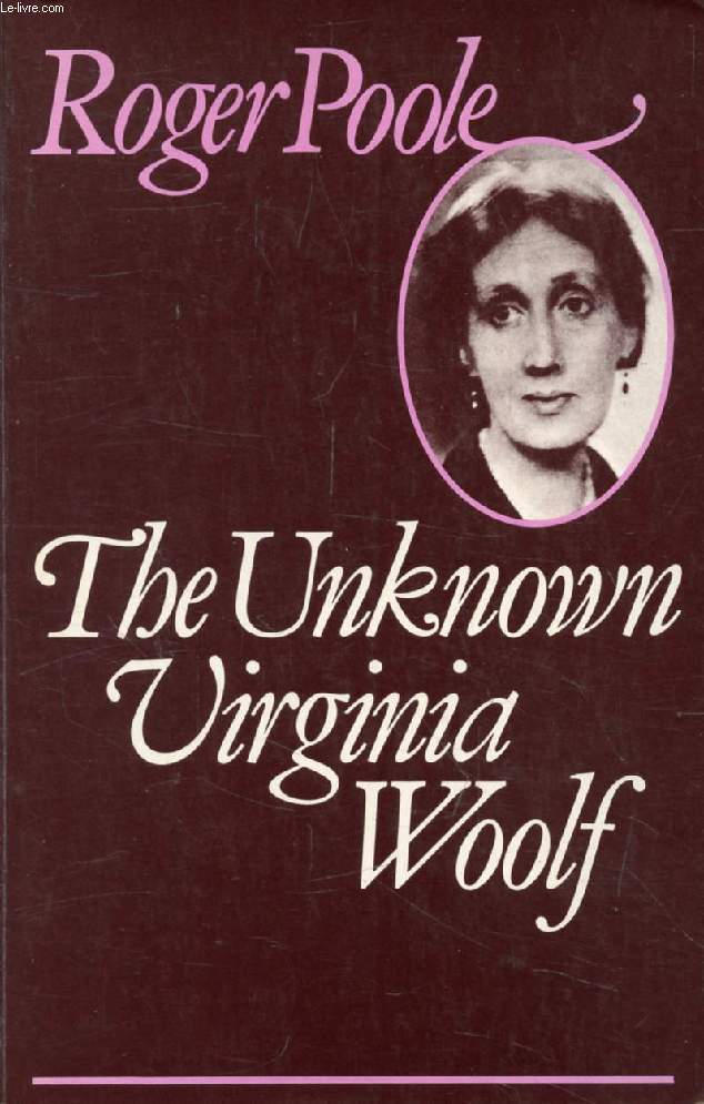THE UNKNOWN VIRGINIA WOOLF