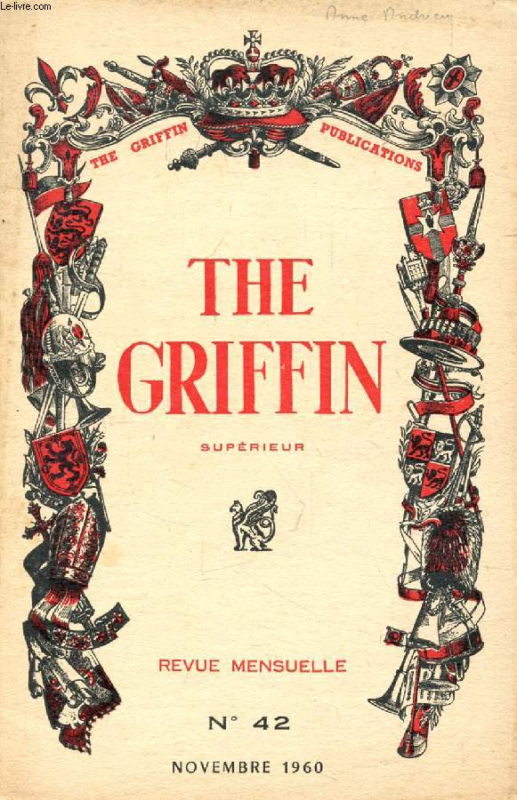 THE GRIFFIN, SUPERIEUR, N 42, NOV. 1960 (Contents: Emil and the Detectives (2). Anglo-Saxon Britain. Norman England. Magna Carta. John's badge. The Gunpowder Plot. Max and Milly, Sewing. The Tower of London.)