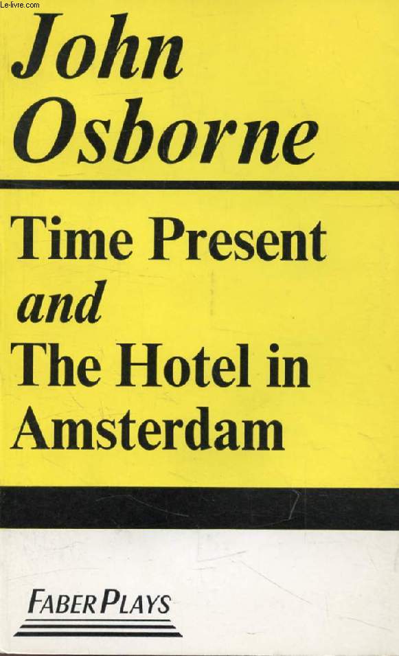 TIME PRESENT / THE HOTEL IN AMSTERDAM