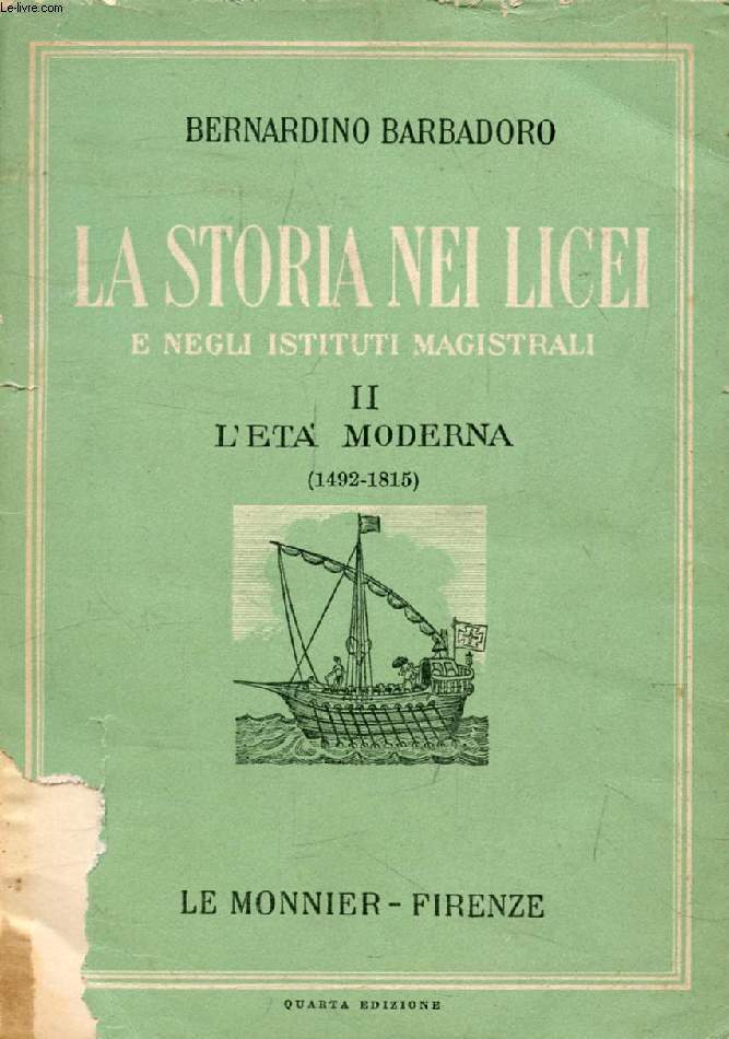 LA STORIA NEI LICEI E NEGLI ISTITUTI MAGISTRALI, VOLUME II, L'ETA' MODERNA (1492-1815)