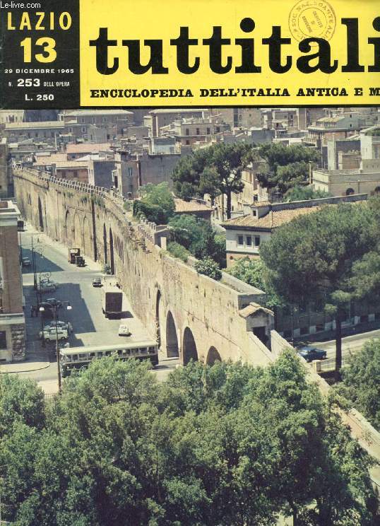 TUTTITALIA, N 253, DIC. 1965, LAZIO, 13, ENCICLOPEDIA DELL'ITALIA ANTICA E MODERNA (Sommario: Lazio I. Roma. Rodolfo de Mattei: Bussola romana.)