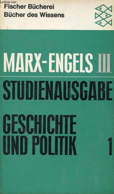 GESCHICHTE UND POLITIK, 1 (Karl Marx, Frierich Engels, Band III)