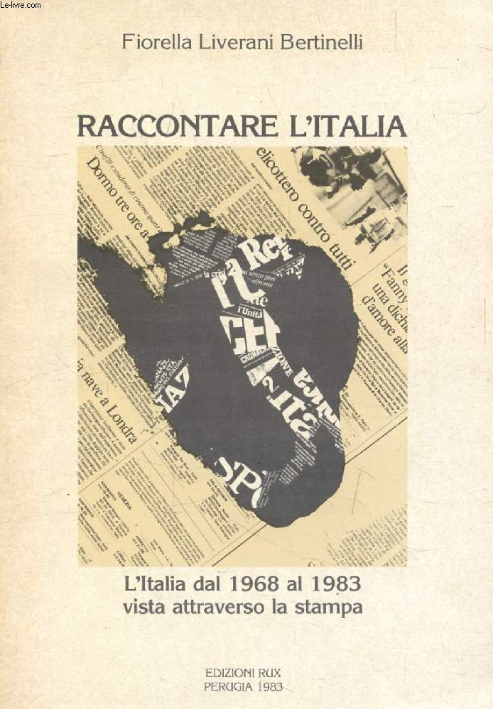RACCONTARE L'ITALIA, L'Italia dal 1968 al 1983 Vista Attraverso la Stampa