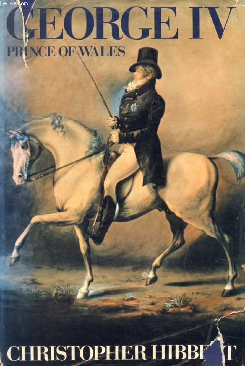 GEORGE IV, PRINCE OF WALES, 1762-1811
