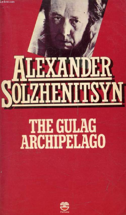 THE GULAG ARCHIPELAGO, 1918-1956