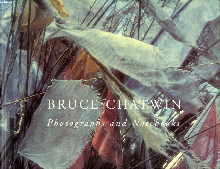 BRUCE CHATWIN, PHOTOGRAPHS AND NOTEBOOKS