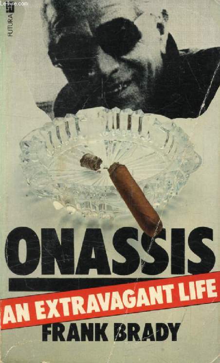 ONASSIS, An Extravagant Life