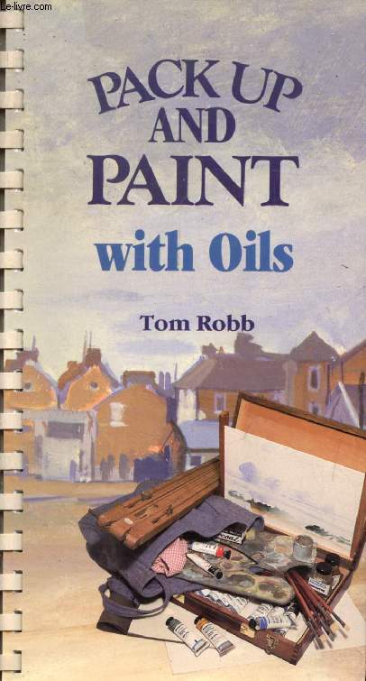 PACK UP AND PAINT WITH OILS