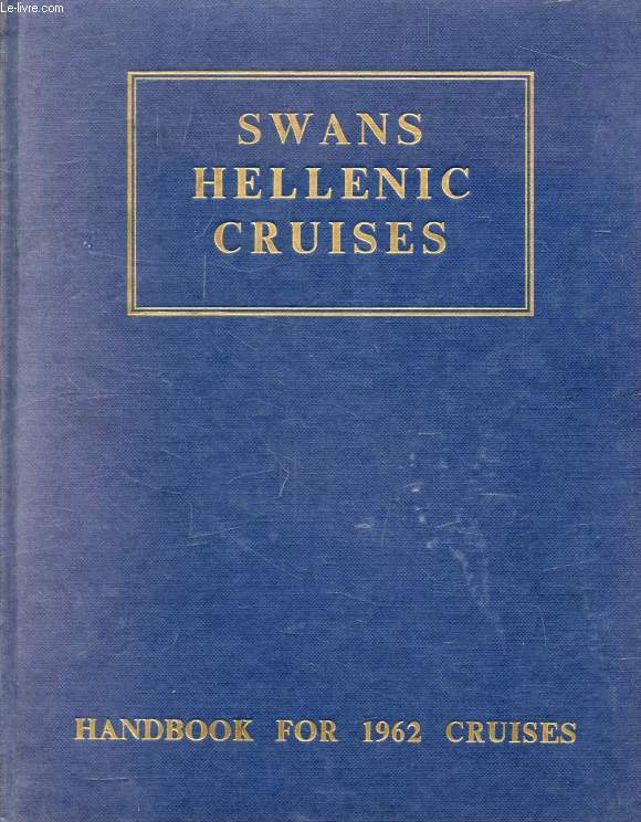 SWANS HELLENIC CRUISES, HANDBOOK FOR 1962 CRUISES