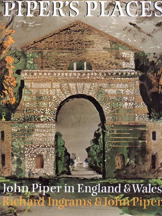 PIPER'S PLACES, John Piper in England & Wales