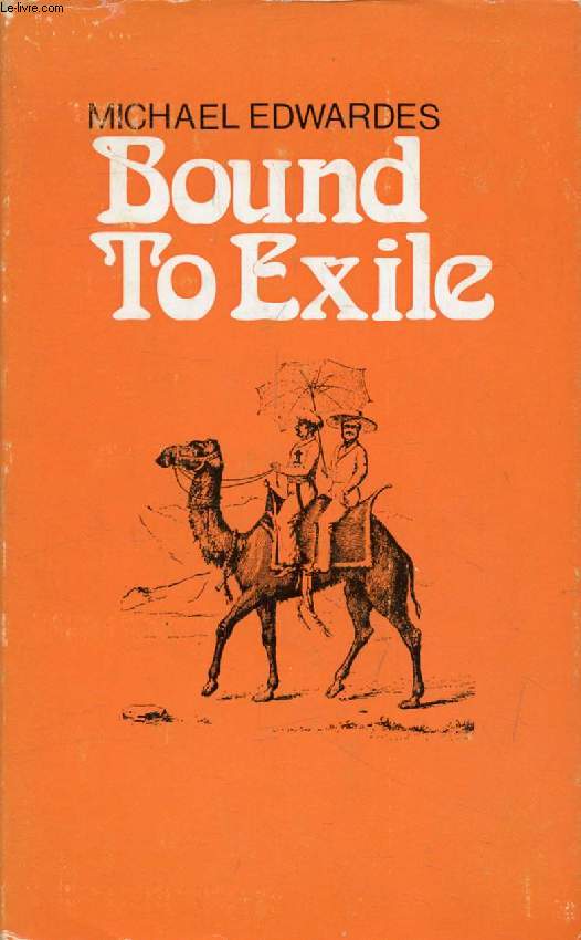 BOUND TO EXILE, The Victorians in India