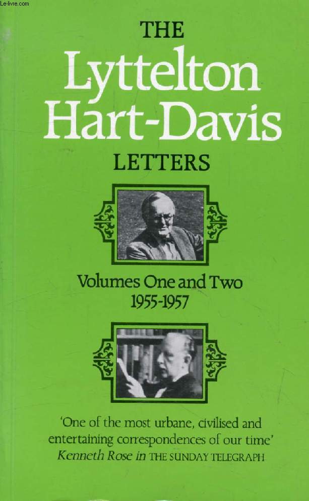 THE LYTTELTON HART-DAVIS LETTERS, Correspondance of george Lyttelton and Rupert Hart-Davis, Volumes One and Two, 1955-1957
