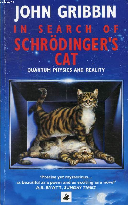 IN SEARCH OF SCHRDINGER'S CAT