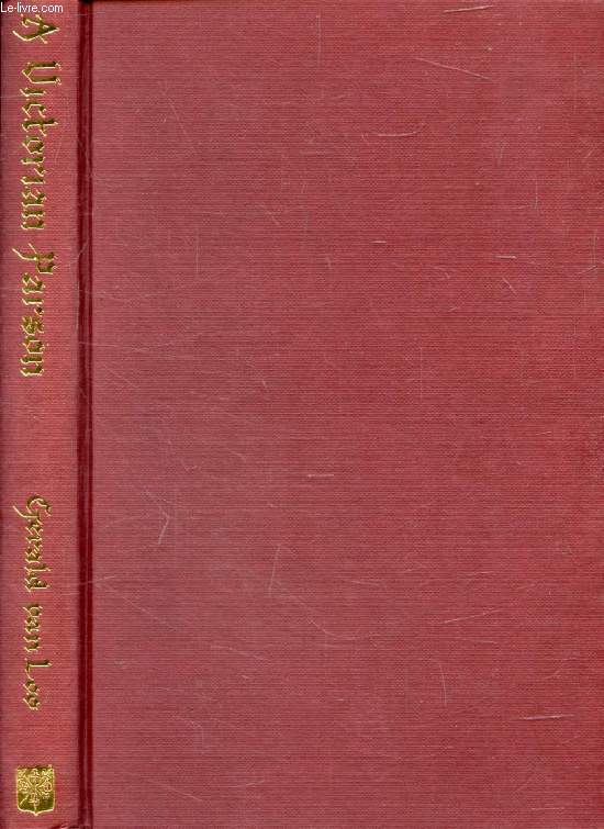 A VICTORIAN PARSON, The Life and Times of Thomas Prankerd Phelps, Rector of Ridley, Kent, 1840-1893
