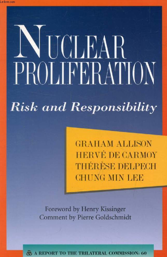 NUCLEAR PROLIFERATION, Risk and Responsibility