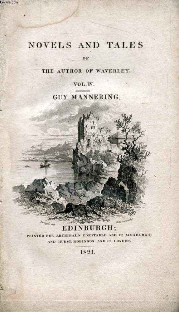 NOVELS AND TALES OF THE AUTHOR OF WAVERLEY, VOL. IV, GUY MANNERING