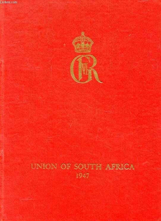 THEIR MAJESTIES THE KING AND QUEEN AND THEIR ROYAL HEIGHNESSES THE PRINCESS ELIZABETH AND THE PRINCESS MARGARET IN THE UNION OF SOUTH AFRICA, FEBRUARY-APRIL 1947