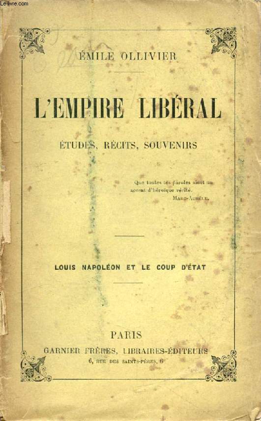 L'EMPIRE LIBERAL, Etudes, Rcits, Souvenirs, Tome II (Louis-Napolon et le Coup d'Etat)