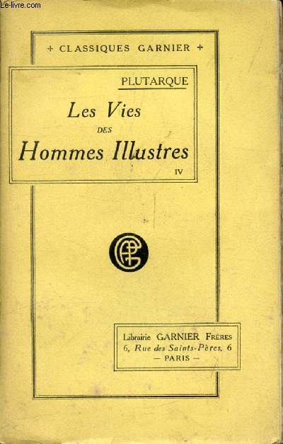 LES VIES DES HOMMES ILLUSTRES, TOME IV, Traduites en Franais
