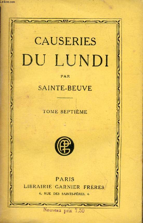 CAUSERIES DU LUNDI, TOME VII (Regnard, M. Michaud, Montesquieu, Franklin, Grimm, Necker, Volney, Marguerite, reine de Navarre...)