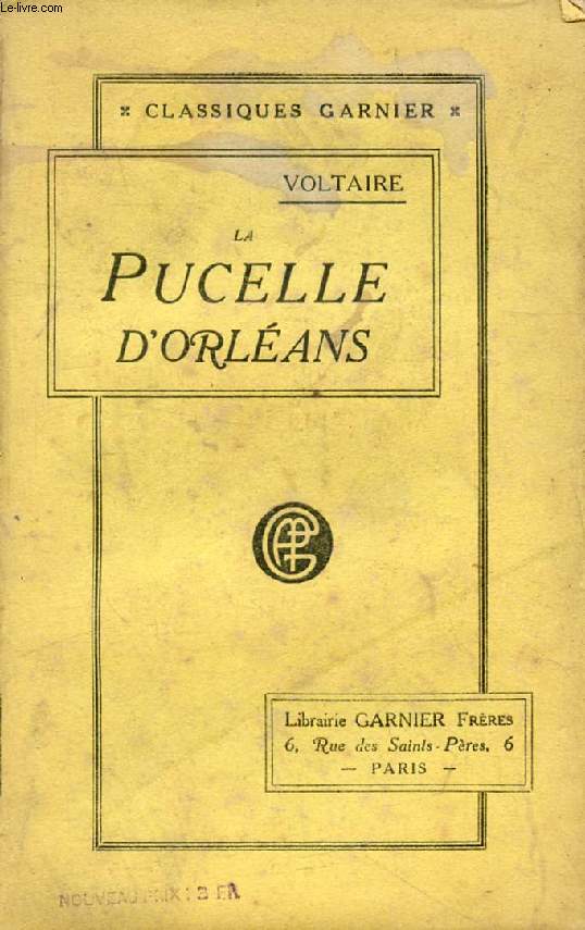 LA PUCELLE D'ORLEANS, Pome Divis en 21 Chants et Prcd de la Prface de Dom Apuleius Risorius
