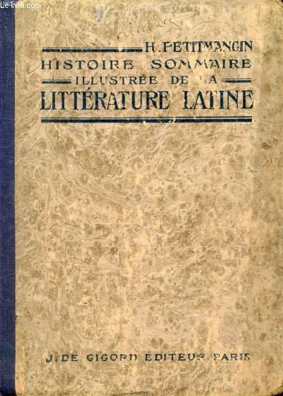 HISTOIRE SOMMAIRE ILLUSTREE DE LA LITTERATURE LATINE