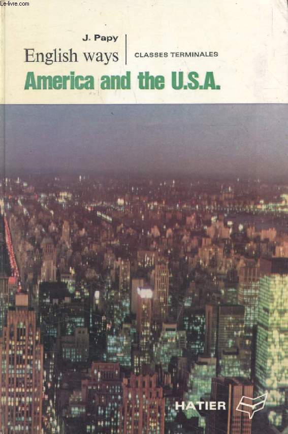 ENGLISH WAYS, AMERICA AND THE U.S.A., CLASSES TERMINALES