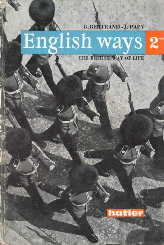 ENGLISH WAYS, THE BRITISH WAY OF LIFE, CLASS DE 2nde