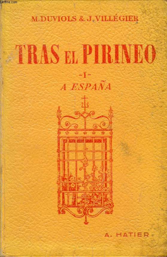 TRAS EL PIRINEO, I, A ESPAA, 1re et 2e ANNEES D'ESPAGNOL