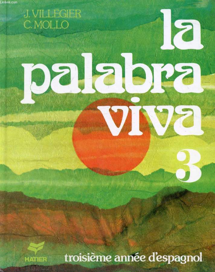 LA PALABRA VIVA, 3, CLASSE DE 2de (LV1, LV2)